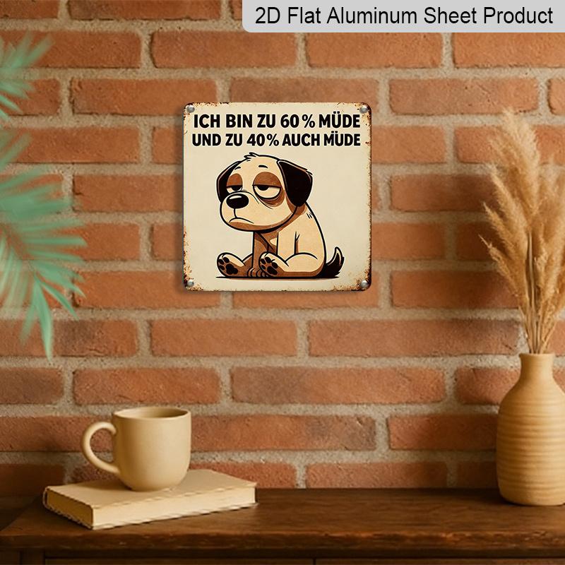 2D Flat - 1pc Vintage Aluminum Metal Sign for Outdoor Wall Decoration, Featuring A Retro Tin Style with A Dog Design That Says 'Always Tired Dog