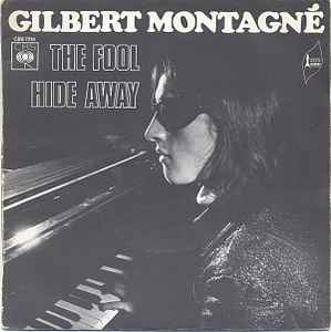 

7inch Record GILBERT MONTAGN The Fool Hide Away CBS7315 CBS 1971 France Pop Used
