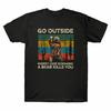 Worst Outside Black Kills Unisexs Go Bear Tee Case A Vintage Scenario You TShirt