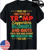 There Are Two Types of Trump Supporters Funny Saying T-Shirt