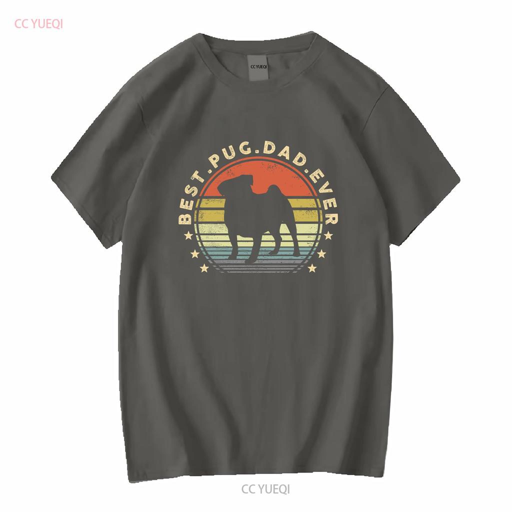 Best Pug Dad Ever T Shirt Fathers Day Unisexs S For Him Lover Unisex Owner Long Or Short Sleeves Vintage Washed Slightly Stretched