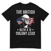 Die Briten verspielten einen Vorsprung von 13 Kolonien Lustiges George Washington T-Shirt