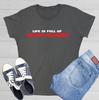 Life Is Full Sarcastic Novelty Graphics Funny Womens T-Shirt