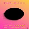 The Mark by Fria Isberg Hardback Book 9780571376742