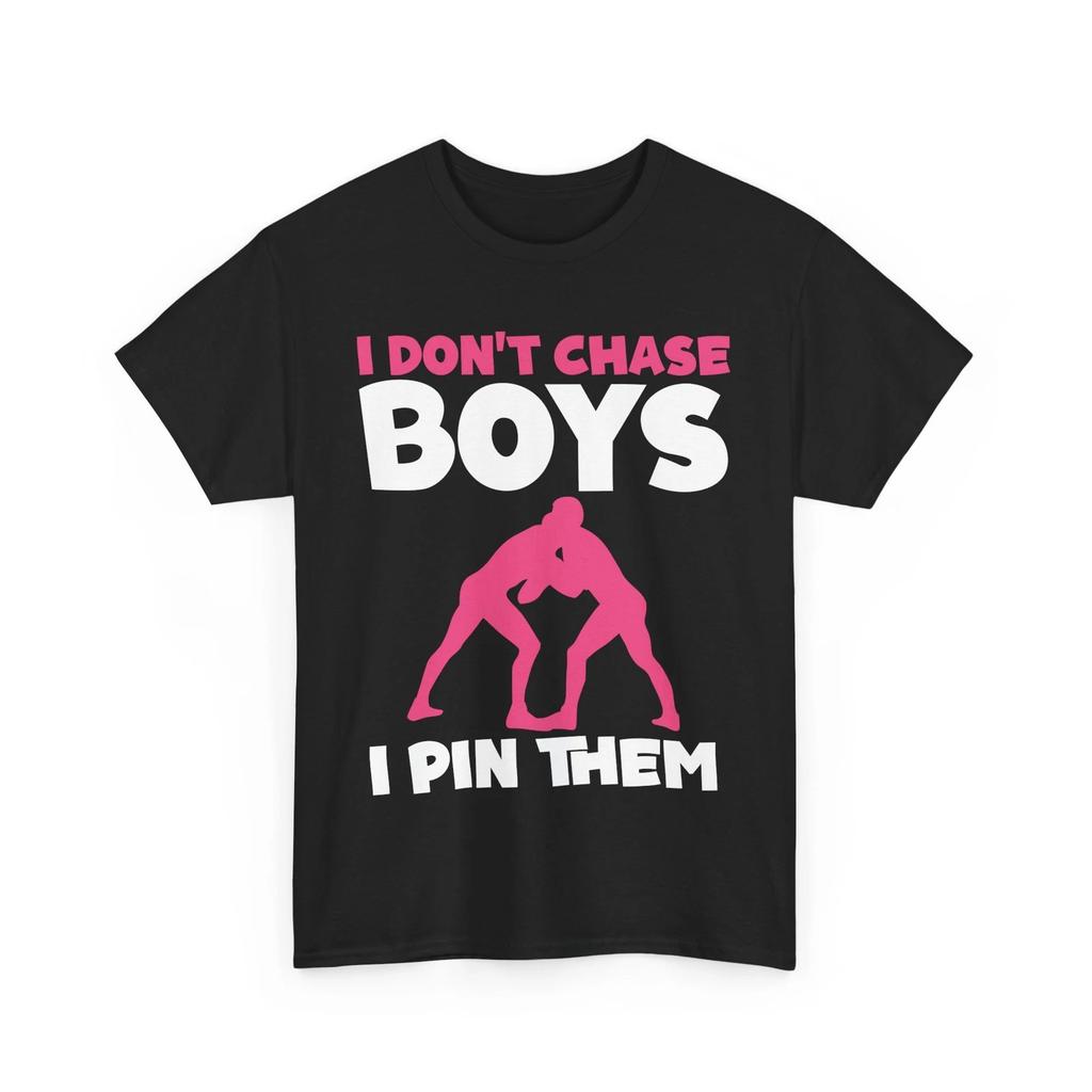 Wrestling Girls Shirt, I Don't Chase Boys I Pin Them Wrestler Sports Lover Shirt