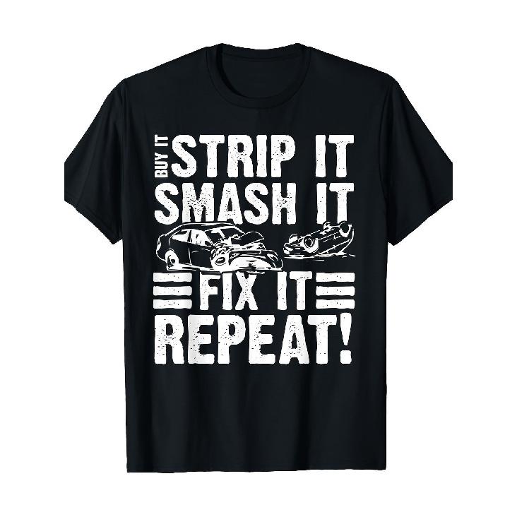Men S Heavyweight 220gsm Demolition Derby T-Shirt - Strip It Smash It Fix It Repeat Slogan & Wrecking Ball Racing Car Crash Graphic, with Print S чёрный