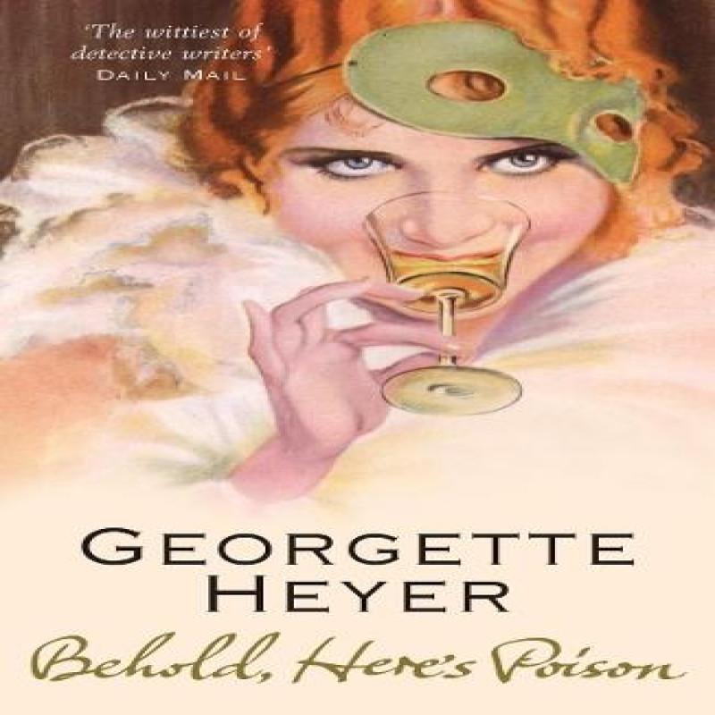 Behold Heres Poison by Georgette Heyer Paperback Book 9780099493648
