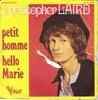 7-tums skiva CHRISTOPHER LAIRD Petit Homme Hello Marie 45V4288 Vogue 1973 Frankrike Pop Begagnad