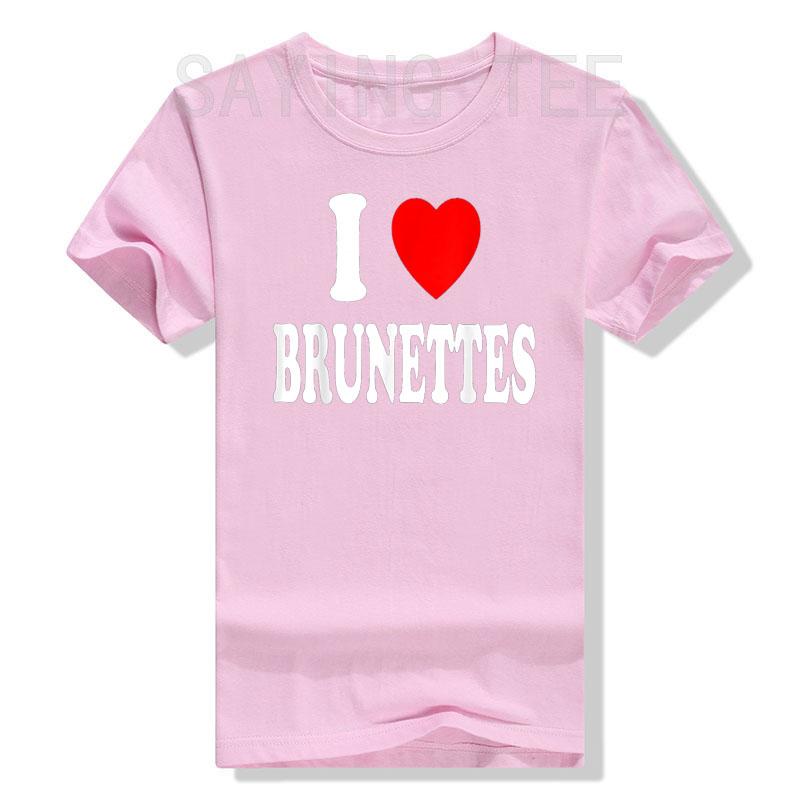 I Heart (Love) Brunettes Attractive Hair Color Preference T-Shirt Funny Sayings Quote Graphic Letter Tee Top Boyfriends BF Gifts