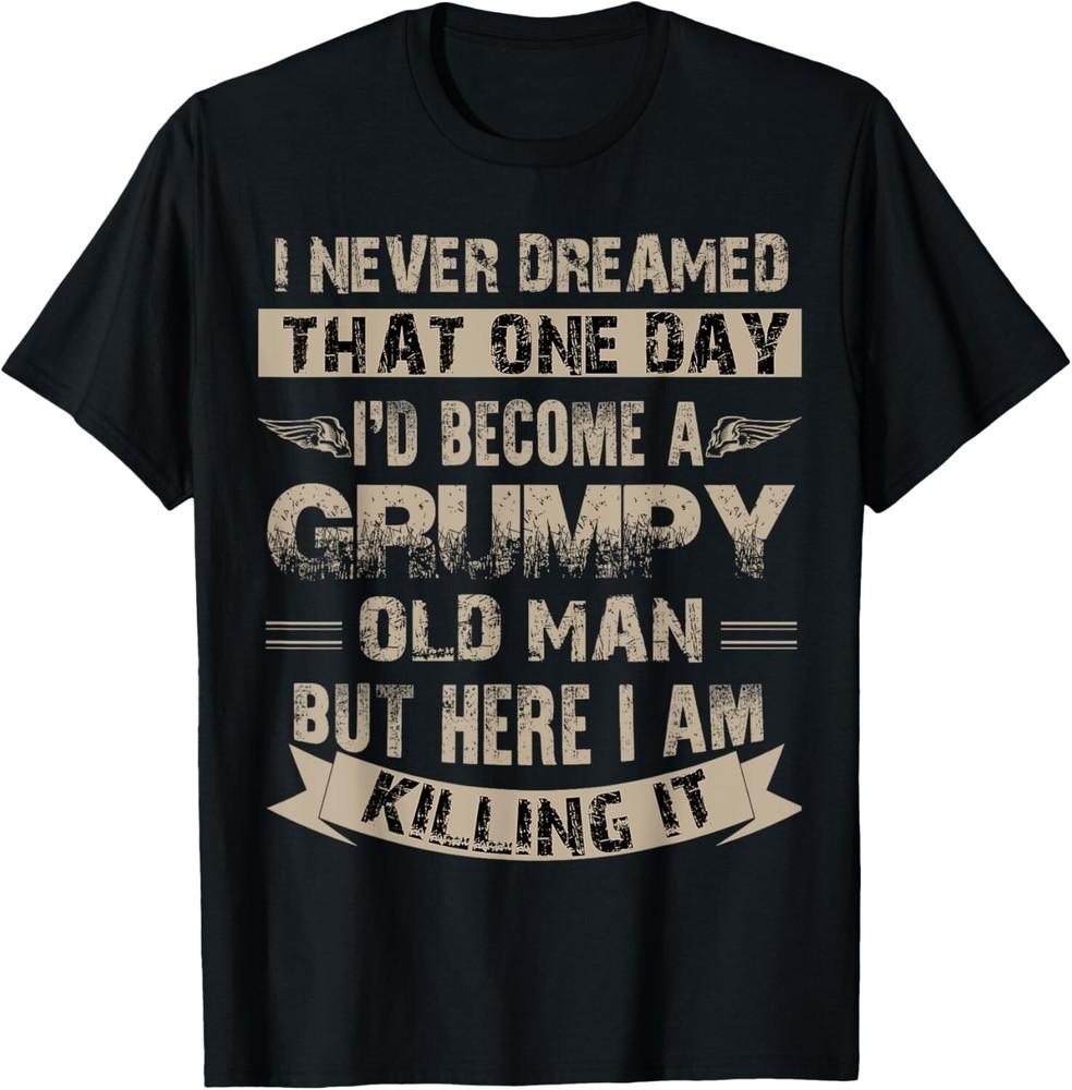 I_d Become A Grumpy Old Man T Shirt_ Grumpy Gift Unisex T-Shirt