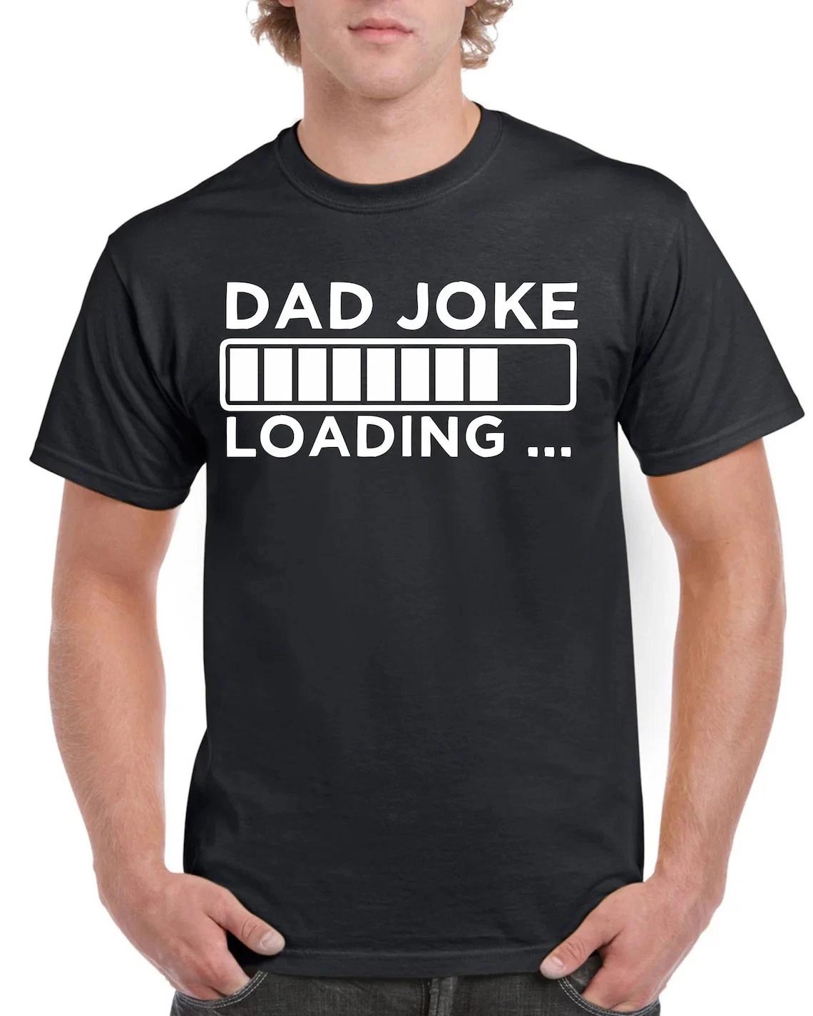 Dad Joke Loading Cotton Shirt Funny Father s Day Gift Fun Daddy Birthday Gift S