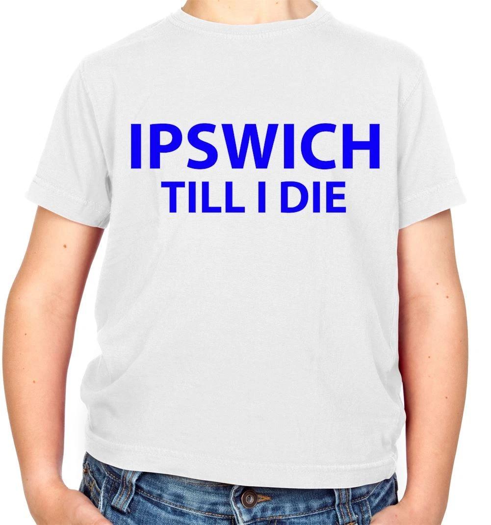 Ipswich Till I Die - Kids T-Shirt - Town FC Football Portman Road 100