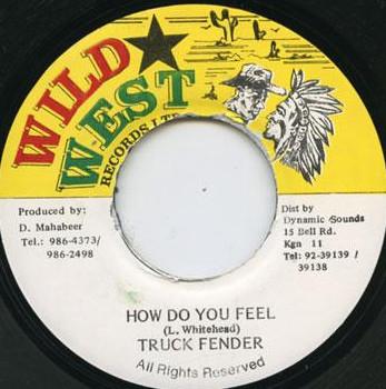 

7inch Record CHUCK FENDER How Do You Feel NONE Wild West Jamaica Reggae Ska Dub Used