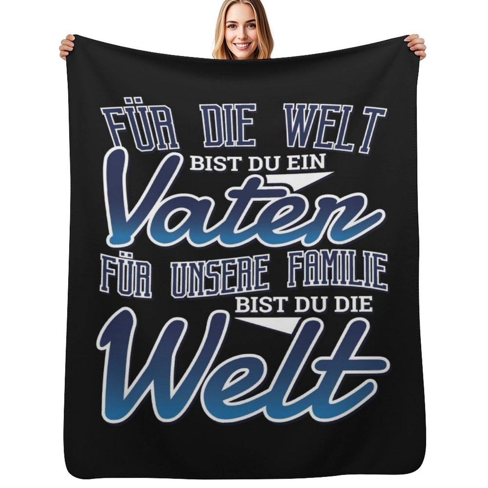 For the world you are a father for our family you are the world Throw Blanket Air Conditioner Soft Blanket for Office Home 102x76cm(40x30in)