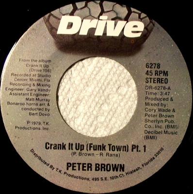 7inch Record PETER BROWN (2) - Crank It Up (Funk Town) 6278 Drive 1979 US Soul/Funk Used
