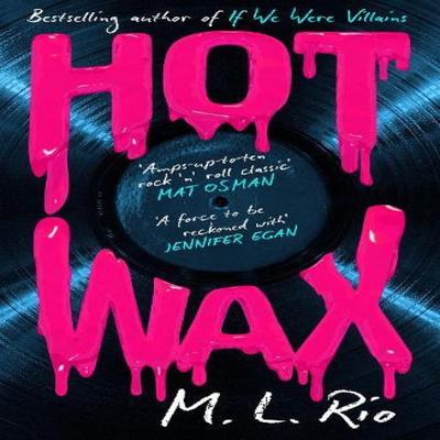 HOT WAX by M. L. Rio Hardback Book 9781035421169
