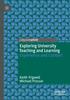 The Exploring University Teaching and Learning : Experience and Context Book