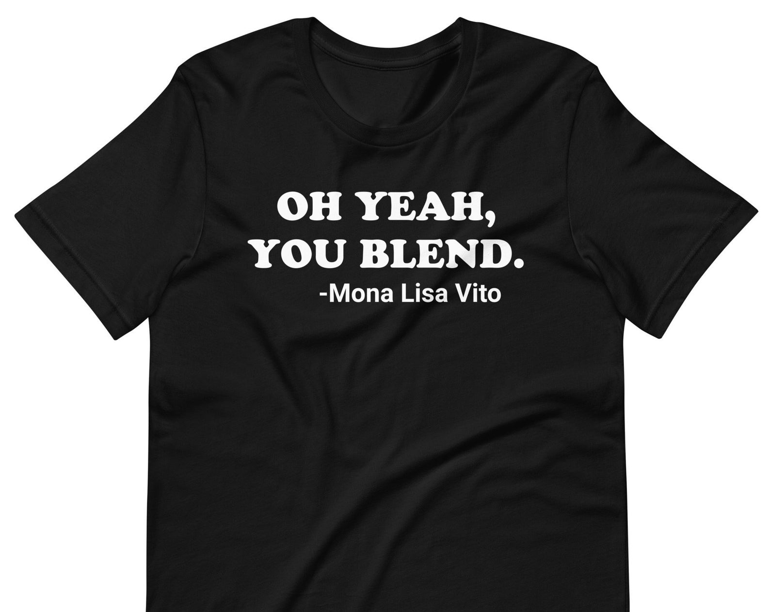 Oh Yeah You Blend - Unisex T-Shirt XL