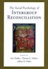 The The Social Psychology of Intergroup Reconciliation Book