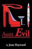 Aunt Evil by Joan Hayward Paperback Book 9781479786039