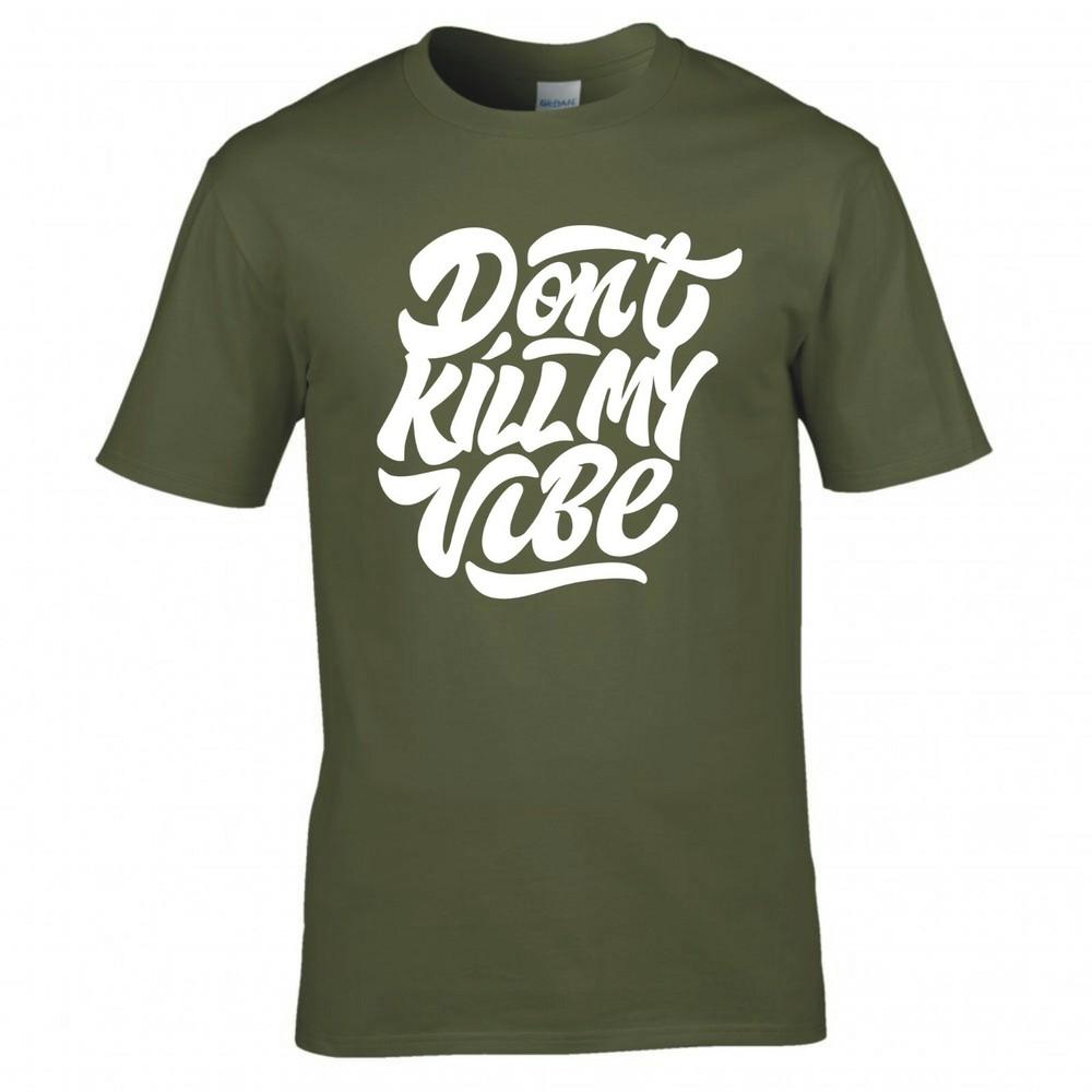 Funny Dont Kill My Vibe Tshirt