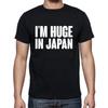 I'm Huge In Japan Small Funny T Shirt Tee