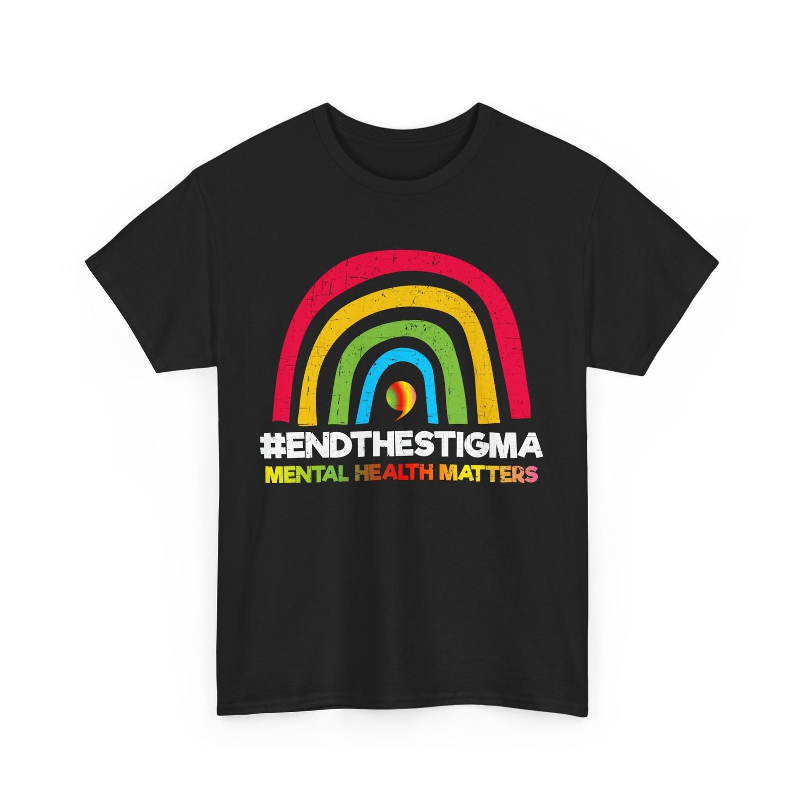 Mental Health Awareness End The Stigma Rainbow Women Men T-Shirt Mens Womens Tees Top XL