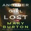 Another Girl Lost by Mary Burton Paperback Book 9781662516030