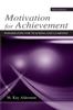 The Motivation for Achievement : Possibilities for Teaching and Learning Book