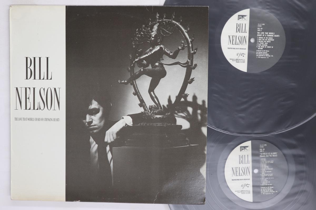 

LP Record BILL NELSON Love That Whirls Diary Of A Thinki PVC101 PVC 1982 US Rock Used