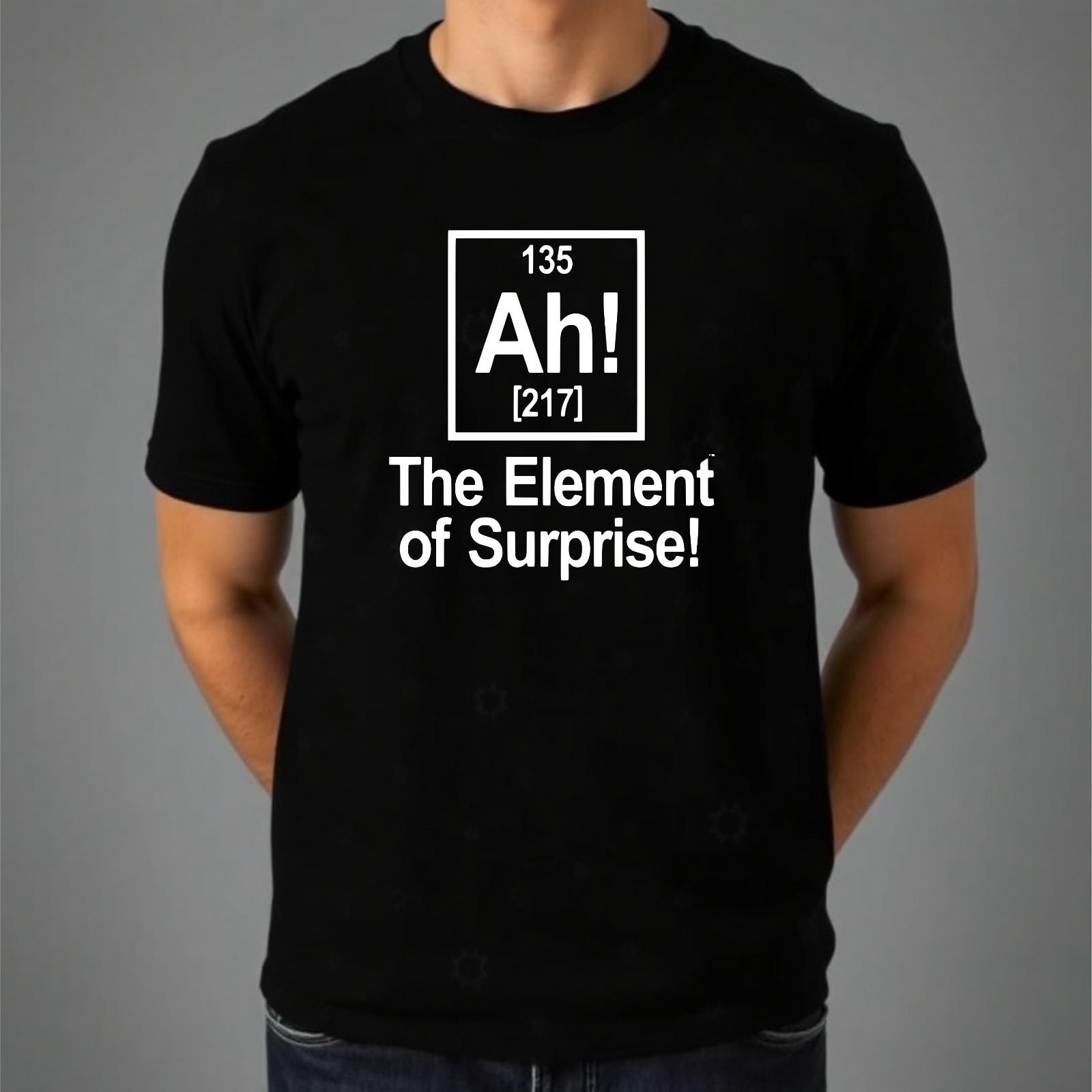 The Element Of Surprise T-shirt Funny Periodic Table Lab Top New Men s Gift Tee L