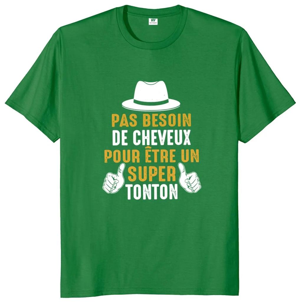 No Need Hair To Be A Great Uncle T Shirt Funny French Bald Jokes Gift Tops 100% Cotton Casual Soft T-shirts EU Size