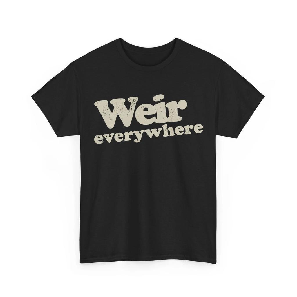 Official Bob Weir Shirt, Weir Everywhere Women Men T-Shirt