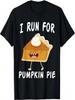 Thanksgiving Ich renne für den Kürbiskuchen Lustiges Läufer Kuchen T-Shirt