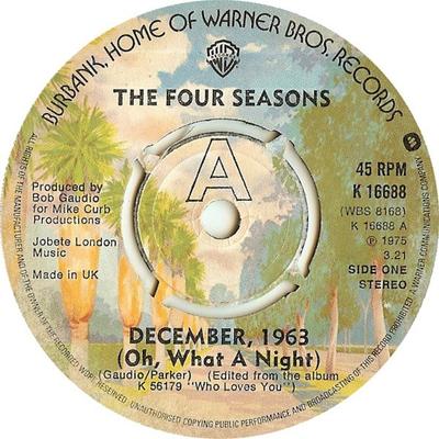 7inch Record FOUR SEASONS  December 1963 Oh What A Night  K16688 Warner Bros. Re 1975 UK SoulFunk Used