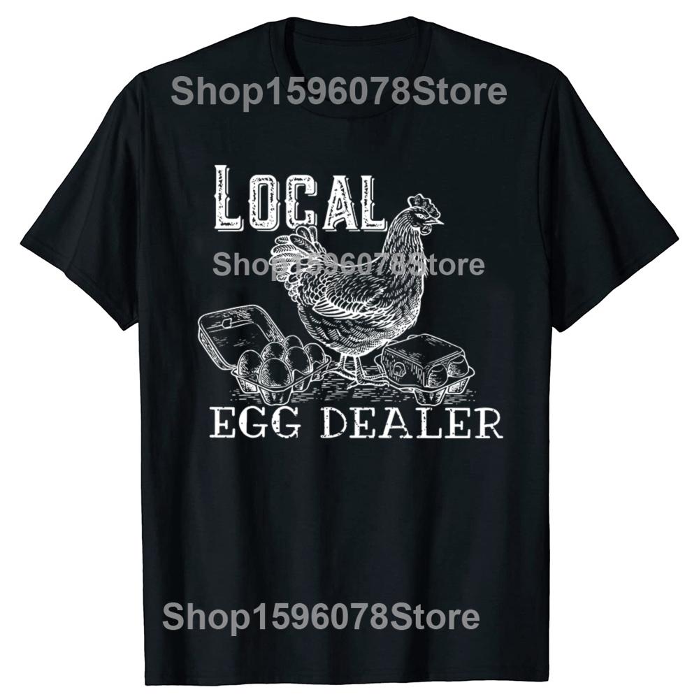 Funny Local Egg Dealers Chicken TShirt Chicken Lover Gift Graphic Tee Top Cool Farmer Apparel Novelty Gift Short Sleeve