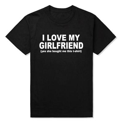 Bedrucktes Neue Mode I LOVE MY GIRLFRIEND LUSTIGER DRUCK MÄNNER FREUND Geschenk T-Shirt T-Shirts Baumwolle Kurzarm T-Shirts