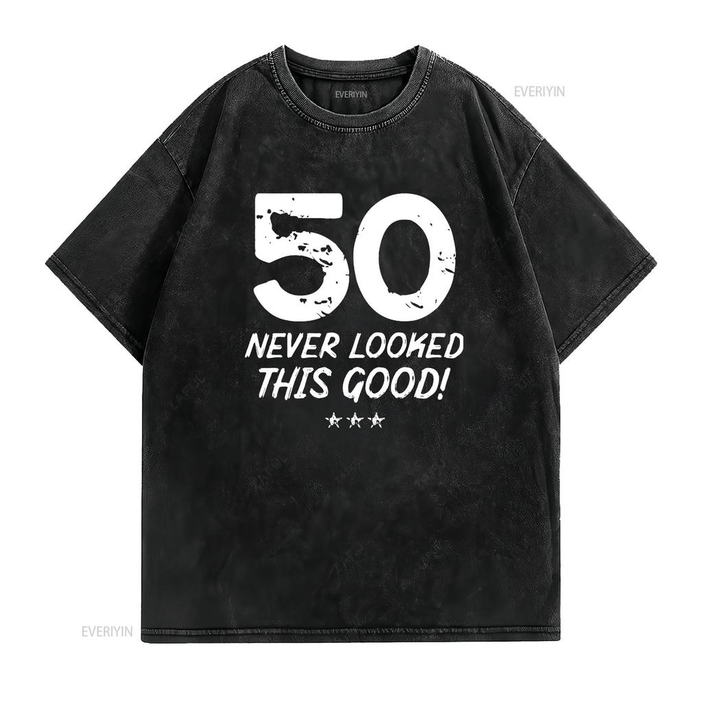 Womens 50 Year Old Never Looked So Good Birthday 50th T Shirt Black Medium vintage Washed Unisex Stylish Stretched graphic