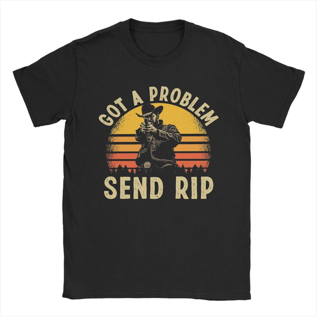 Got a Problem Send RIP   T Shirt Men Pure Cotton Novelty T-Shirt O Neck  Tees Short Sleeve Clothing Birthday Gift