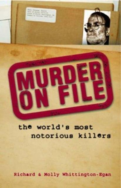 Kniha Murder On File : The World's Most Notorious Killers