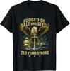 Forged of Salt and Steel U.S. Naval Ships 250th Anniversary T-Shirt
