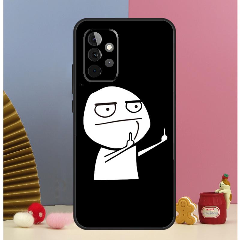 Funny Middle Finger Memes Phone Case For Samsung Galaxy A12 A32 A52 A14 A24 A34 A54 A53 A33 A13 A15 A25 A71 A51 Cover
