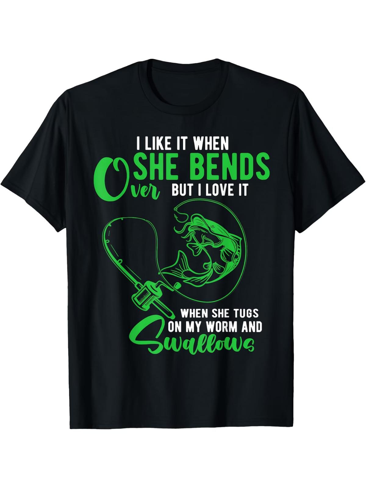 Men S Funny Fishing Graphic T-Shirt with I Like It When She Bends But I Love S разноцветный