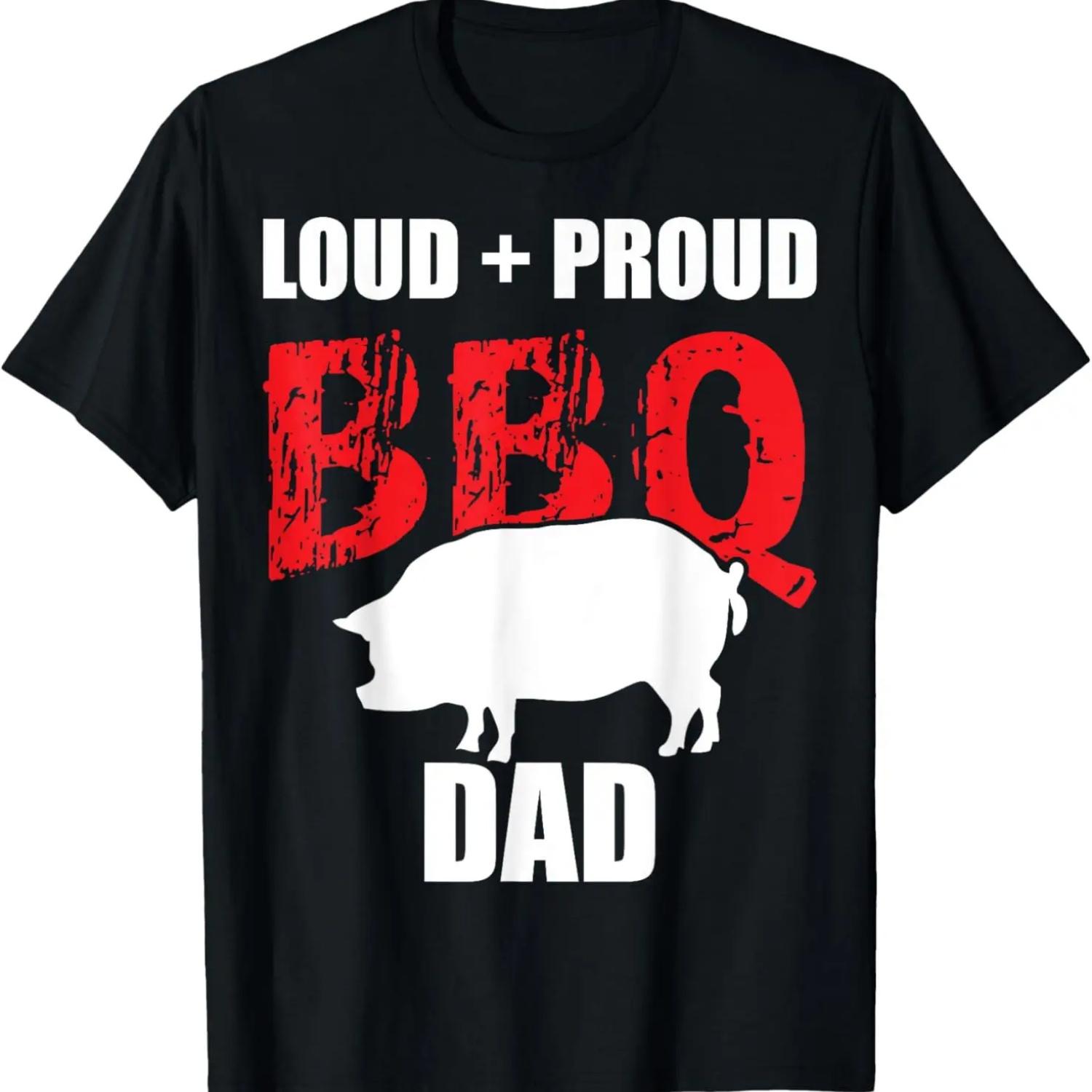Loud and Proud BBQ Dad - Funny BBQ Shirt S чёрный