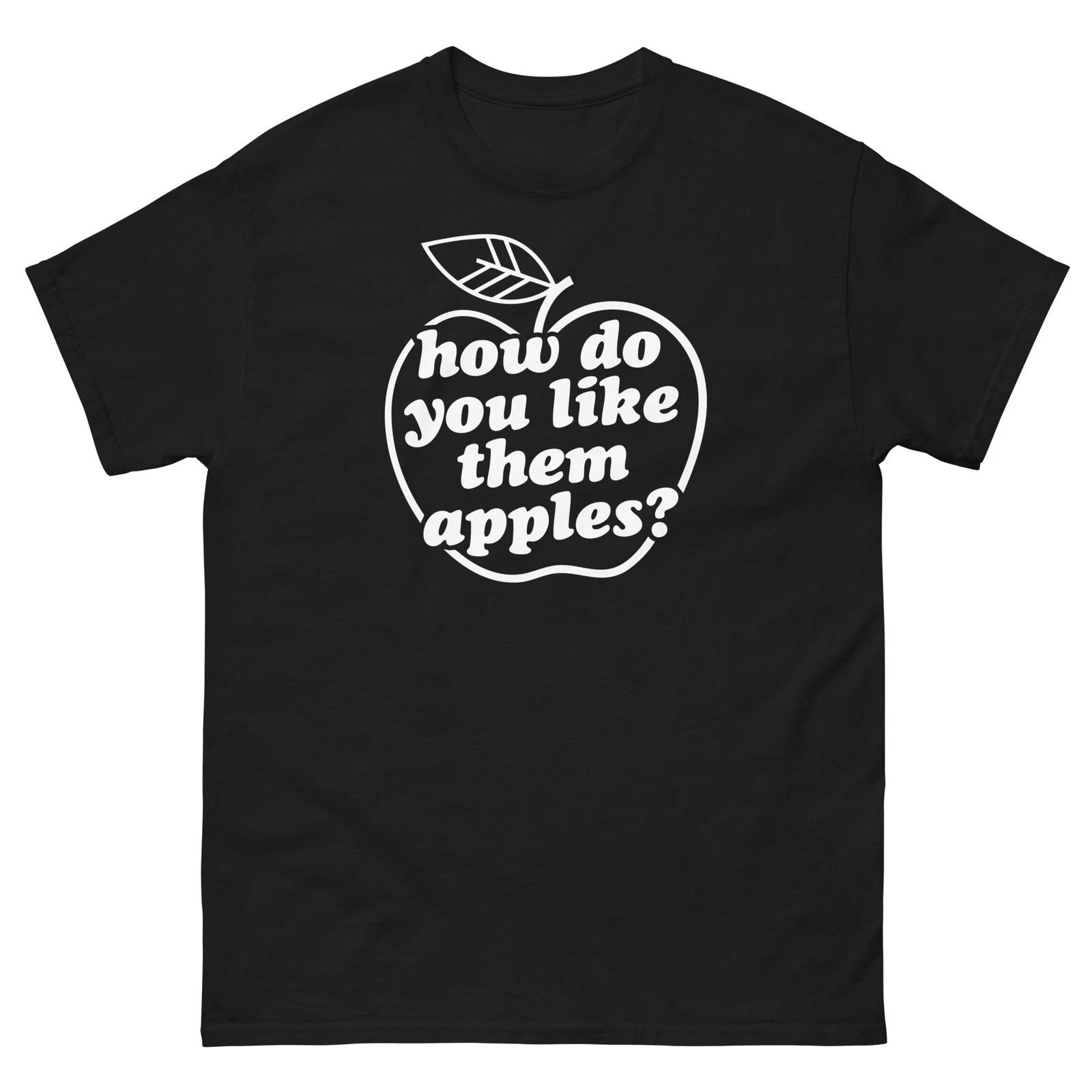 

How Do You Like Them Apples Good Will Hunting Graphic 100% Cotton T-shirt Mens Tees Top classic tee S