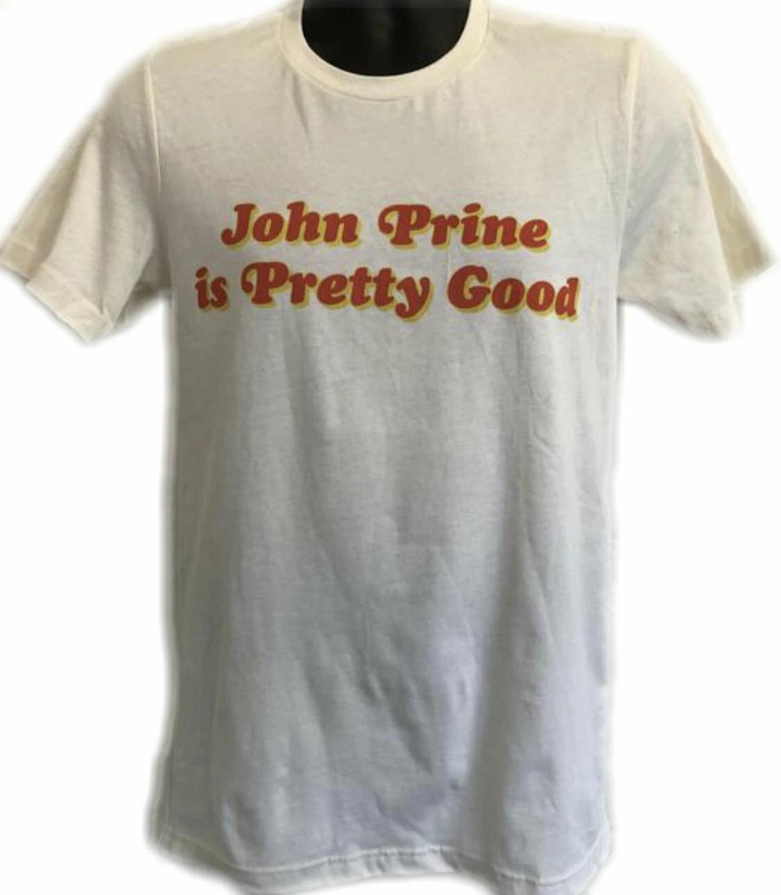 John Prine Is Pretty Good Tour Merchandise Mens Soft Cotton T-Shirt M