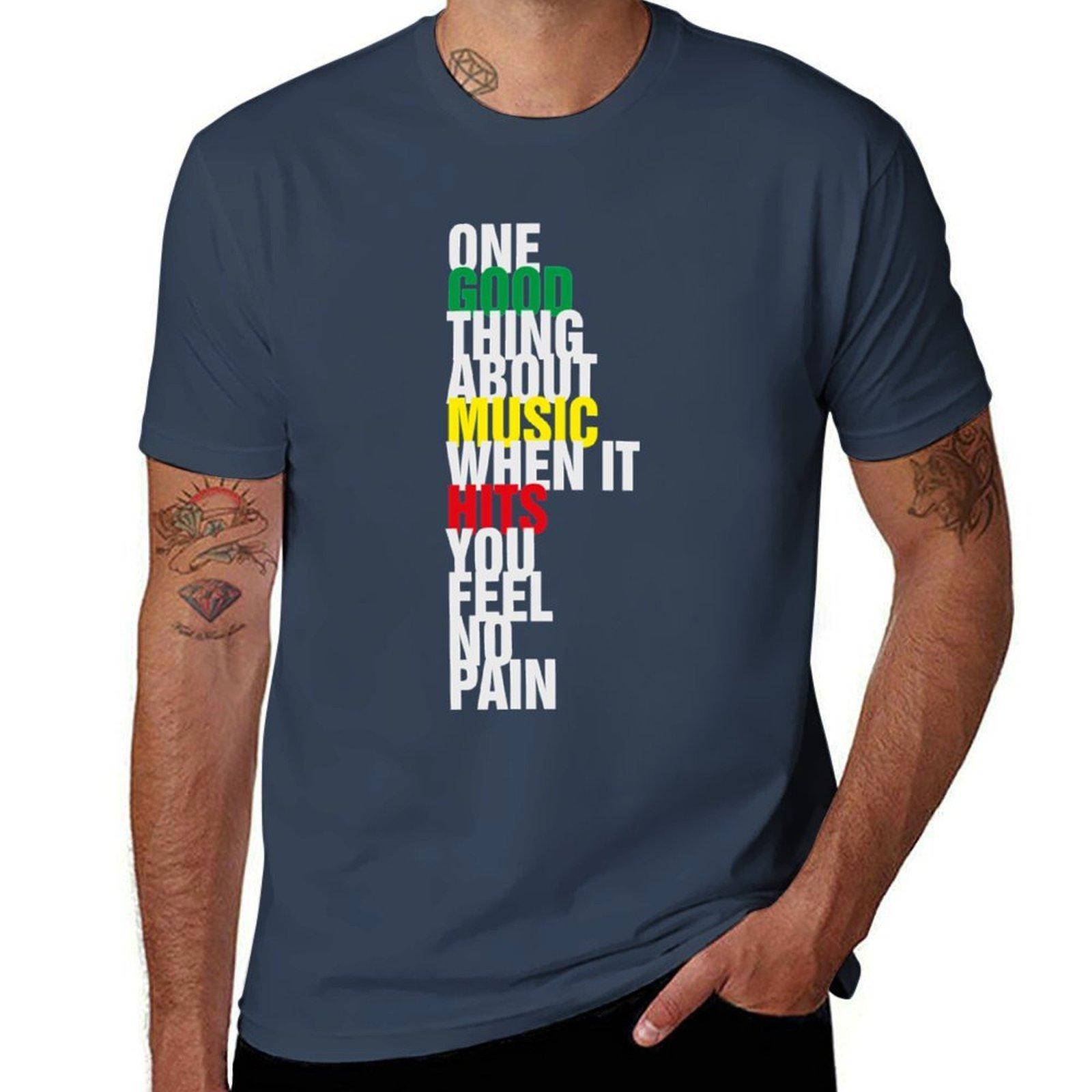 One Good Thing About Music When it Hits You Feel No Pain TShirt Modern Style Print TShirt S