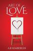 Art of Love by A.R Kimberlin Paperback Book 9781035879519
