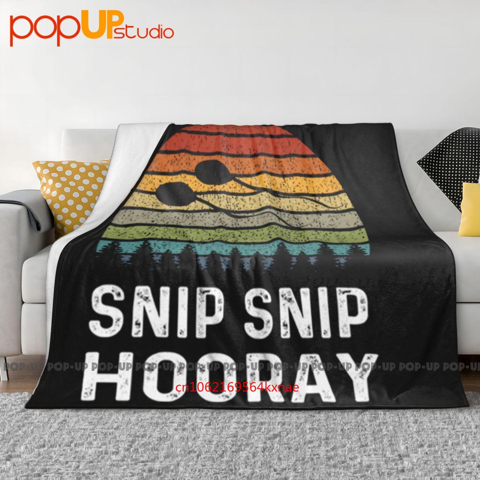 Vasectomy Snip Snip Hooray Ultra-Soft Blanket Quilt Winter Sofa Cover Bed Covers 30x40in