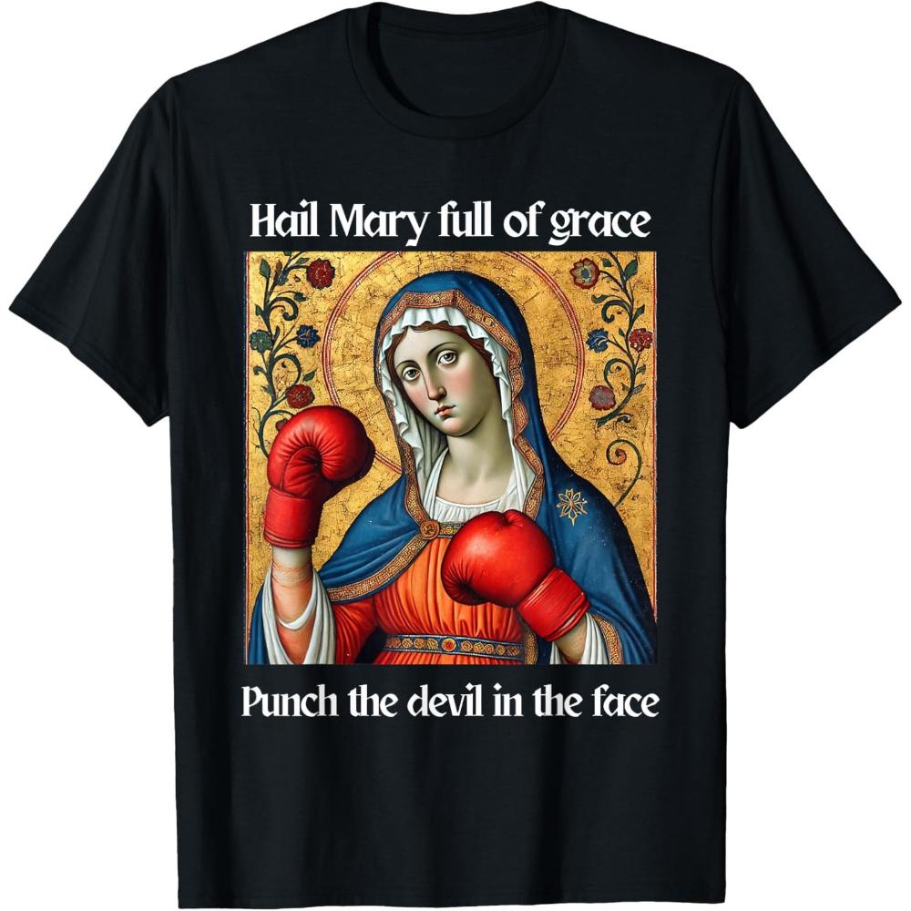Hail Mary Full of Grace Punch The Devil in The Face TShirt Women Unisex Casual Cotton Graphic T Shirts Vintage Tee Shortsleev S